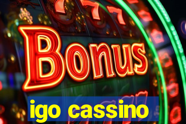 igo cassino